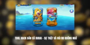 Tool Hack Bắn Cá DUBAI